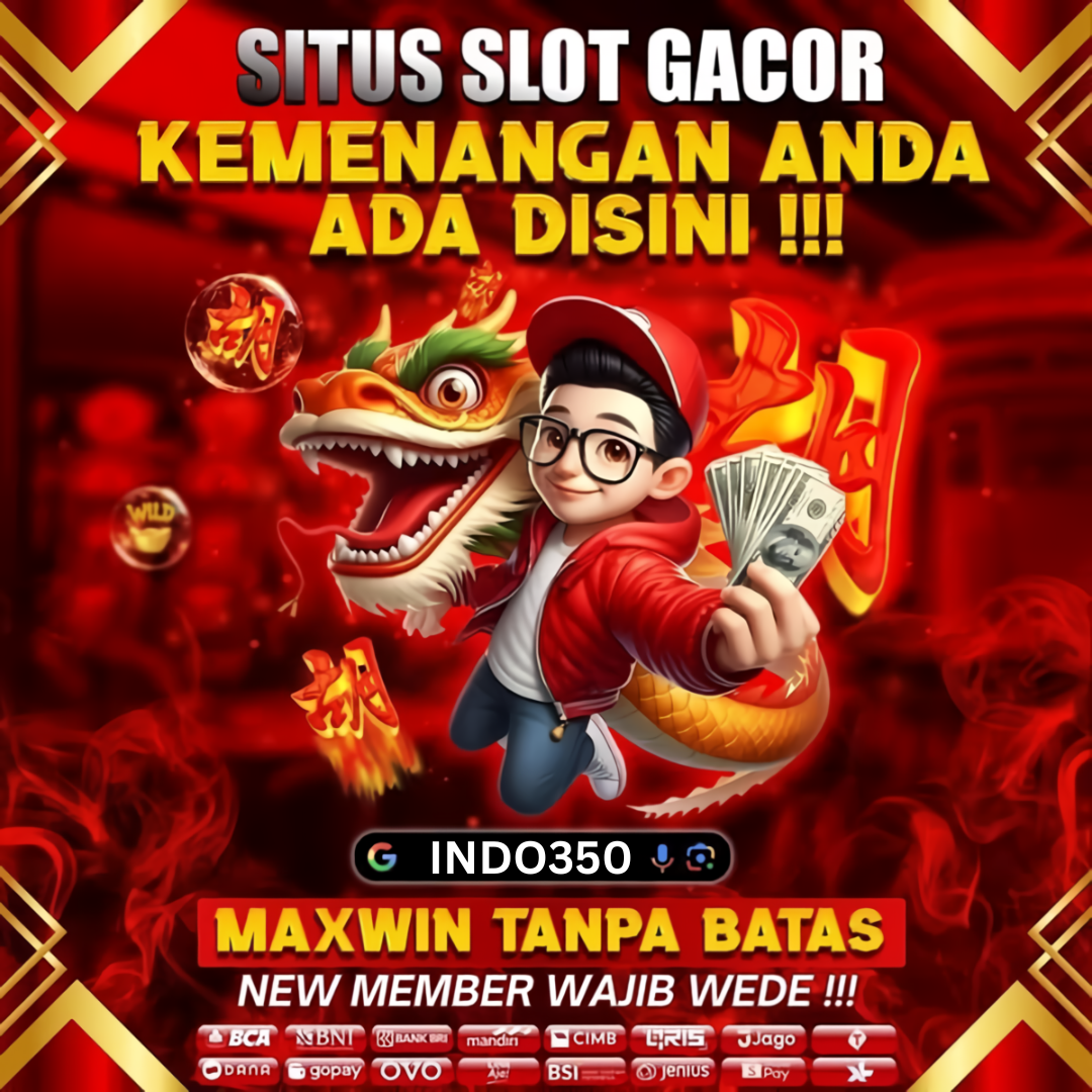 INDO350 - LINK SITUS JUDI SLOT PUSAT RESMI SUPER GACOR PROFIT MELEJIT!